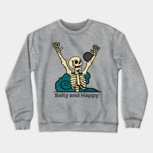 Salty and Happy Skeleton Crewneck Sweatshirt